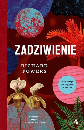 Richard Powers, Teresa Lanero Ladrón de Guevara: Zadziwienie (2023, Grupa Wydawnicza Foksal)