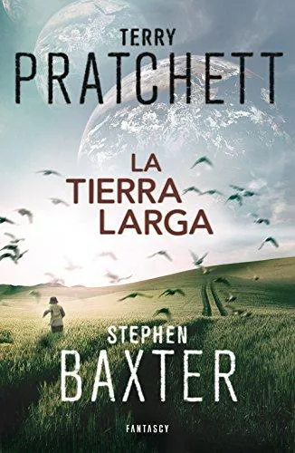 Stephen Baxter, Terry Pratchett, Michael Fenton Stevens, Gabriel Dols Gallardo;: La tierra larga (Spanish language, 2014)