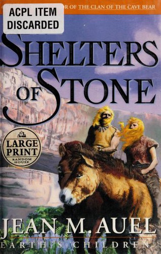 Jean M. Auel: The Shelters of Stone (Hardcover, 2002, Random House Large Print)