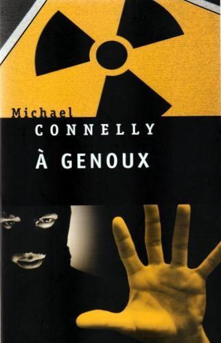 Michael Connelly: À genoux (French language, 2008)