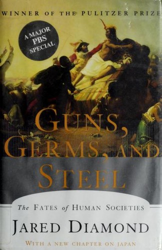 Jared Diamond: Guns, germs, and steel (2005, Norton)