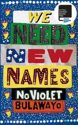 NoViolet Bulawayo: We Need New Names (2013)