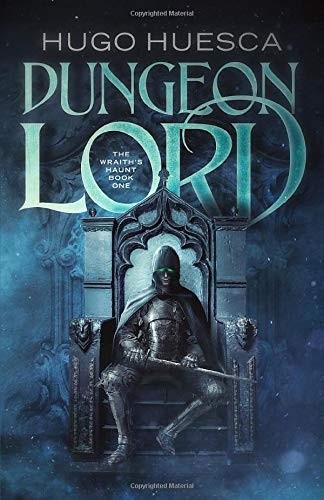 Hugo Huesca, Josiah Davis: Dungeon Lord (Paperback, 2017, Independently published)