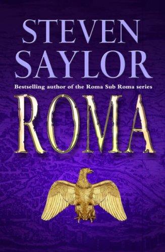 Steven Saylor: Roma (Hardcover, Constable and Robinson)