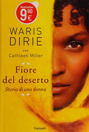 Waris Dirie: Fiore del deserto (Italian language, 2016, Garzanti)