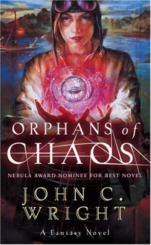 John C. Wright: Orphans of Chaos (Paperback, Tor Science Fiction)