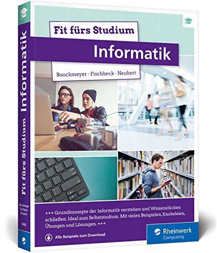 Arne Boockmeyer, Philipp Fischbeck, Stefan Neubert: Fit fürs Studium - Informatik (Paperback, Rheinwerk Verlag GmbH)