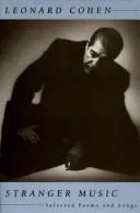 Leonard Cohen: Stranger music (1993, McClelland & Stewart)