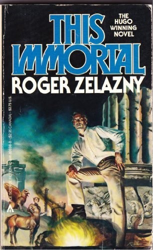 Roger Zelazny: This Immortal (Ace Books, Ace)