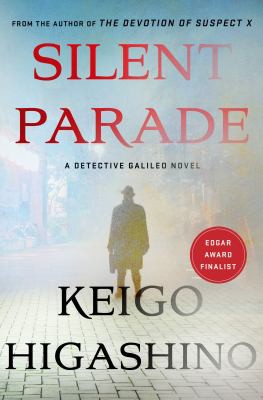 Keigo Higashino: Silent Parade (2021, St. Martin's Press)