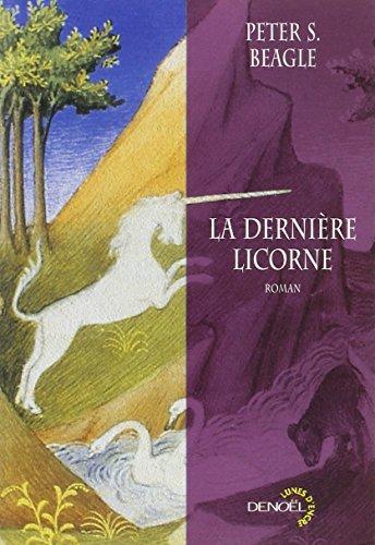 Peter S. Beagle: La Dernière Licorne (French language, 1999, Éditions Denoël)