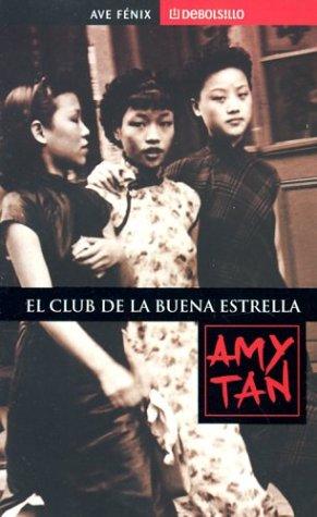 Amy Tan: Club de la buena estrella (Debolsillo, 338/1) (Paperback, Spanish language, 2002, Plaza y Janes)