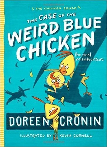 Doreen Cronin: The Case of the Weird Blue Chicken (Paperback, Scholastic)