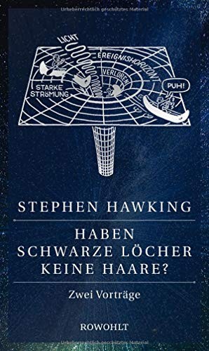 Stephen Hawking: Haben Schwarze Löcher keine Haare? (Hardcover, Rowohlt Verlag GmbH)