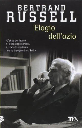 Bertrand Russell: Elogio dell'ozio (Italian language, 2012)