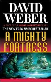 David Weber: A Mighty Fortress (2011, Tor)