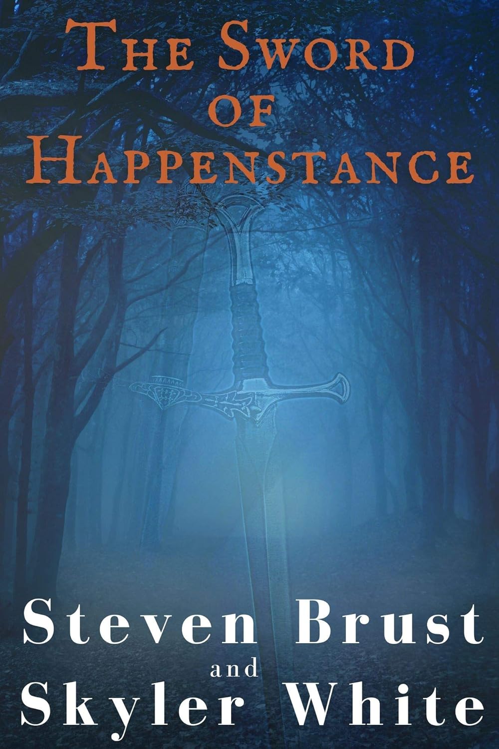 Steven Brust, Skyler White: The Sword of Happenstance (Paperback, Independently published)