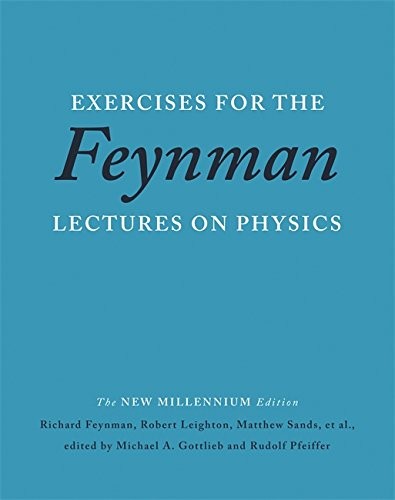 Richard P. Feynman, Robert B. Leighton, Matthew Sands: Exercises for the Feynman Lectures on Physics (Paperback, Basic Books)