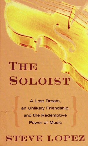 Steve Lopez: The soloist (2008, Thorndike Press)