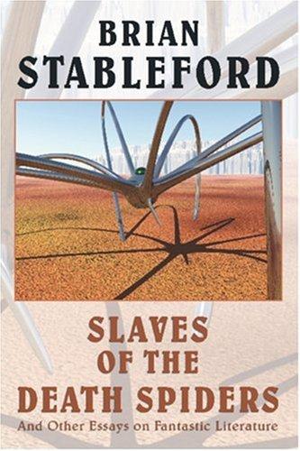 Brian Stableford: Slaves of the death spiders (1998, Borgo Press)