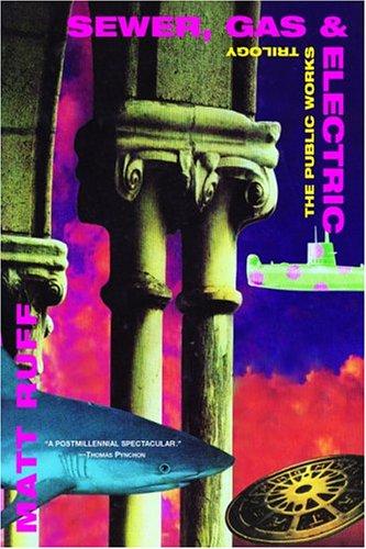 Matt Ruff: Sewer, Gas and Electric (Paperback, Grove Press)