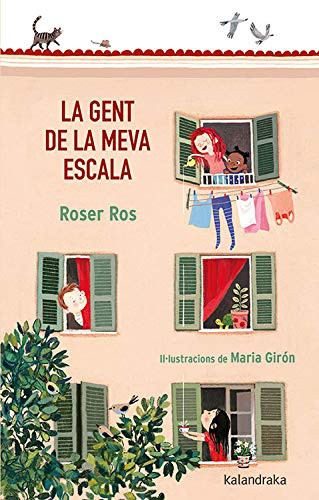 Roser Ros, Maria Girón: La gent de la meva escala (Hardcover, Kalandraka)