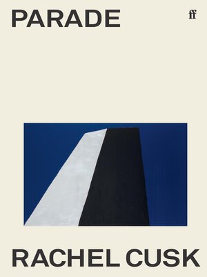 Rachel Cusk: Parade (EBook, 2024, Faber & Faber, Limited)