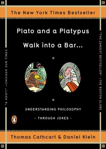 Thomas Cathcart, Daniel Klein: Plato and a Platypus Walk into a Bar . . . (Paperback, Penguin (Non-Classics))