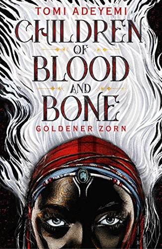 Tomi Adeyemi: Children of Blood and Bone (Hardcover, FISCHER FJB)