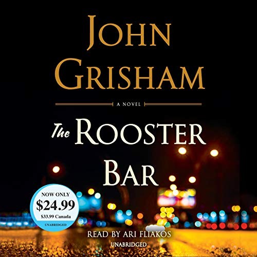 John Grisham: The Rooster Bar (AudiobookFormat, Random House Audio)