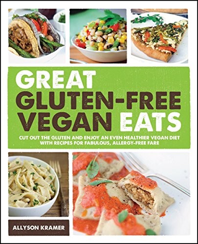 Allyson Kramer: Great gluten-free vegan eats (2012, Fair Winds Press)