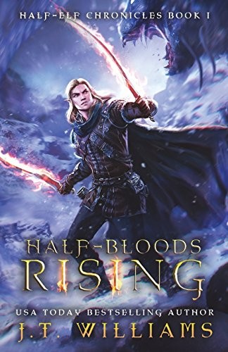 J. T. Williams: Half-Bloods Rising (Paperback, CreateSpace Independent Publishing Platform)