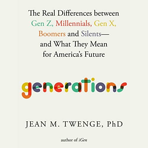Jean M. Twenge: The Generations (AudiobookFormat, Simon & Schuster Audio and Blackstone Publishing)
