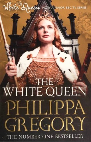 Philippa Gregory: The White Queen (2013, Simon & Schuster)