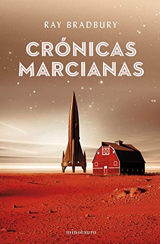 Ray Bradbury, Francisco Abelenda, Miguel Antón: Crónicas marcianas (Paperback, Spanish language, Minotauro)