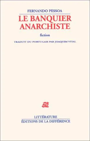 Fernando Pessoa, Joaquim Vidal: Le Banquier anarchiste, 3e édition (Paperback, French language, 1988, La Différence)