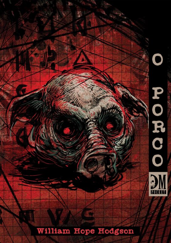 William Hope Hodgson: O porco (Paperback, pt-BR language, Diário Macabro)