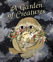 Sheila Heti, Esmé Shapiro: Garden of Creatures (2022, Tundra)