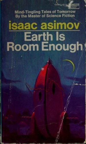 Isaac Asimov: Earth Is Room Enough (Paperback, 1957, Fawcett Publications, Inc.)