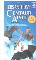 Piers Anthony: Centaur Aisle (Xanth Novels) (Hardcover, Tandem Library)