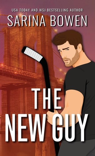 Sarina Bowen: The New Guy (Hardcover, 2023, Tuxbury Publishing)