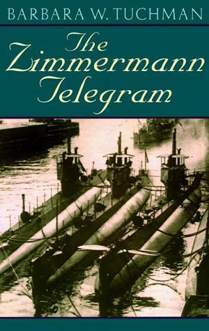Barbara W. Tuchman: The Zimmermann Telegram (Paperback, 1985, Ballantine Books)