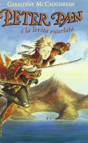 Geraldine McCaughrean: Peter Pan i la levita escarlata (Hardcover, Editorial Empúries)