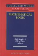 Alan Mathison Turing: Mathematical logic (2001, Elsevier Science, North Holland)