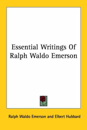 Ralph Waldo Emerson: Essential Writings of Ralph Waldo Emerson (Paperback, Kessinger Publishing)