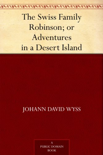 Johann David Wyss: The Swiss Family Robinson (EBook, 2012)