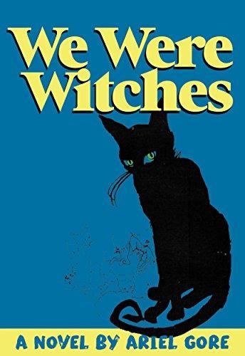 Ariel Gore: We Were Witches (2017)