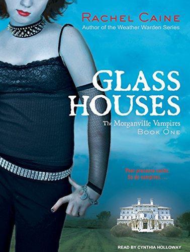 Rachel Caine: Glass Houses (The Morganville Vampires, #1) (2009)