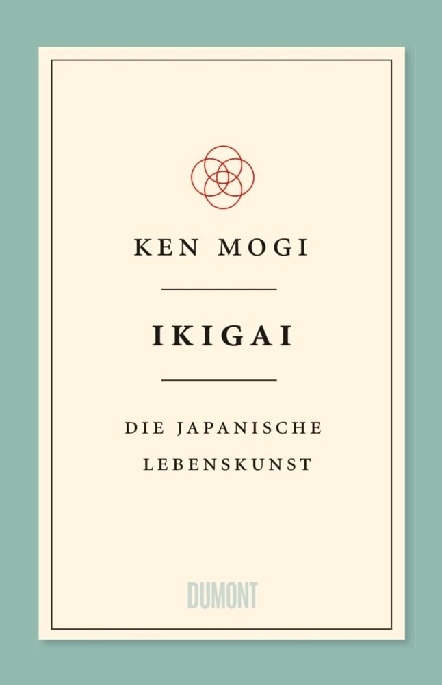 Ken Mogi: Ikigai (Hardcover, Deutsch language, DuMont Buchverlag GmbH & Co. KG)
