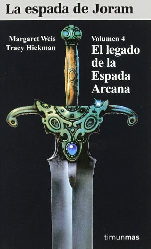 Margaret Weis, Tracy Hickman: El legado de la Espada Arcana (Paperback, Timun Mas Narrativa)